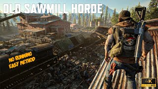 Days Gone Easy No Running Method for Sawmill Horde daysgone daysgonehorde [upl. by Haliek954]