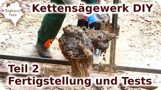 Kettensägewerk selber bauen Teil2 Fertigstellung und Tests  Eigenbau Motorsäge Sägewerk DIY [upl. by Mylor412]