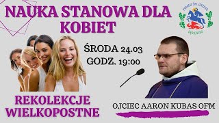 Rekolekcje Wielkopostne  Nauka stanowa dla kobiet  24032021  Parafia św Jerzego Dębieńsko [upl. by Buehler923]