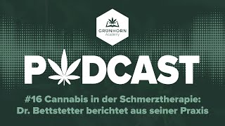 16 Potenzial von Cannabis in der Schmerztherapie Dr Bettstetter berichtet aus seiner Praxis [upl. by Aneles]