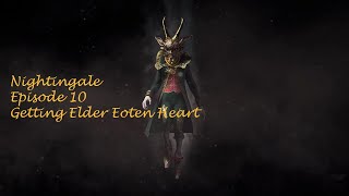 Nightingale Episode 10 Getting Elder Eoten Heart [upl. by Nirro]