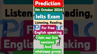 Prediction 5 October IELTS Exam Listening Reading Writing Academic amp General  IDP and BC [upl. by Assirehc]