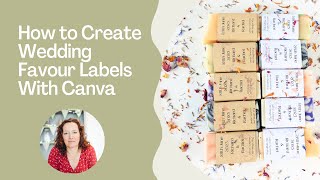 How To Make DIY Wedding Favour Soap Labels With Canva [upl. by Nishi306]