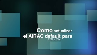 VATMEX Tutorial actualizar airac P3D y FSX [upl. by Niltyak433]