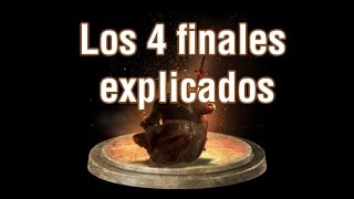 Dark Souls 3  Los 4 finales explicados [upl. by Ulysses]