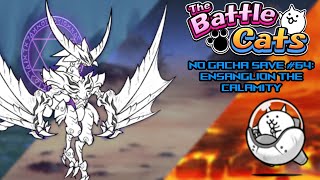 The Battle Cats No Gacha Save 64  Ensanglion the Calamity [upl. by Enigroeg943]