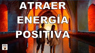 CÓMO ATRAER ENERGÍA POSITIVA INCLUSO CUANDO TODO ESTÁ EN CONTRA [upl. by Hallagan]