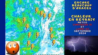 BEAUCOUP DORAGES ENCORE ET CHALEUR EN RETRAIT OU ET QUAND POINT METEO DU 01 SEPTEMBRE 2024 [upl. by Dikmen137]