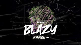 Tymek  Blazy XBASS Remix [upl. by Adian]