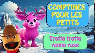 LES COMPTINES DES MARIONNETTES  Trotte trotte renne rose [upl. by Murray]