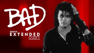 Michael Jackson  Bad Rafhy Extended Mix [upl. by Yrbua]