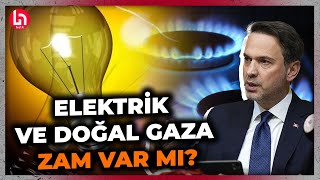 Elektrik ve doğal gaza zam var mı Bakan Bayraktar açıkladı [upl. by Lorrad]