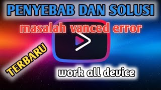 penyebab dan solusi terbaru masalah you tube vanced [upl. by Meece409]