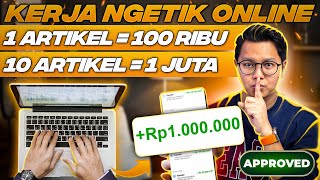 Kerja Sampingan Ngetik Online 1 Artikel  100 Ribu Cara Dapat Uang Di Internet [upl. by Helaine]