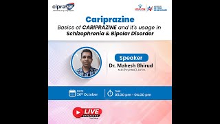 Cariprazine and Bipolar Disorder by Dr Mahesh Bhirud on 26th Oct at 3 PM [upl. by Ethe473]