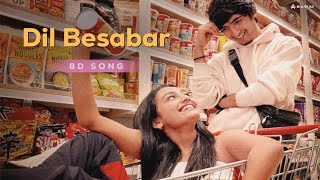 Dil Besabar 8D Song  Iqlipse Nova  New Hindi Song  Romantic Song  8d 8dsong [upl. by Neelyt629]