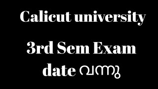 Calicut university 3rd Sem Exam date published Bcom Bba Bsc Ba Important Latest update [upl. by Selmner]