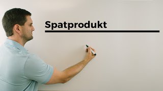 Spatprodukt Skalarprodukt aus dem Kreuzprodukt 2er Vektoren und einem dritten [upl. by Chernow]