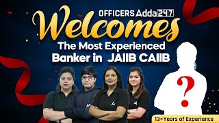 Officers Adda247 Welcomes the Most Experienced Banker in JAIIB CAIIB 2024 [upl. by Xanthus]