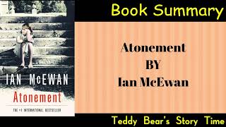 Atonement by Ian McEwan  Summary and Analysis [upl. by Struve720]