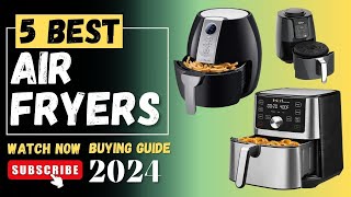 The 5 Best Air Fryers Of 2024  Air Fryers Amazon [upl. by Barlow]