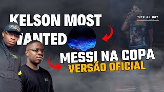 Kelson Most Wanted  Messi Na Copa Versão Oficial  Prévia [upl. by Haelahk]