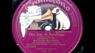 Diversos Artistes  Don Joan De Serrallonga  10 78 RPM 1922 [upl. by Janet]