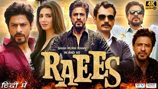 Raees Full Movie HD  Shah Rukh Khan  Mahira Khan  Nawazuddin Siddiqui  Review amp Facts HD [upl. by Longfellow879]