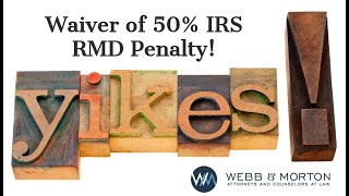 Waiver of 50 IRS RMD Penalty [upl. by Tellford688]