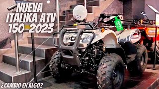 Nueva Italika ATV 150 2023😱  Un Nuevo Color💯  ¿Vale la Pena🔥 [upl. by Erda731]