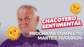 Chacotero Sentimental Programa completo martes 30012024 [upl. by Lewanna]