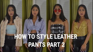 HOW TO STYLE LEATHER PANTS PART 2 [upl. by Noloc]