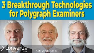 3 GameChanging Technologies for Polygraph Examiners [upl. by Faustine550]