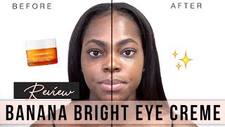 GET RID OF DARK CIRCLES Ole Henriksen Banana Bright Eye Crème Review  KEAMONE F [upl. by Huba]