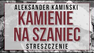 Kamienie na szaniec  streszczenie [upl. by Kiernan]