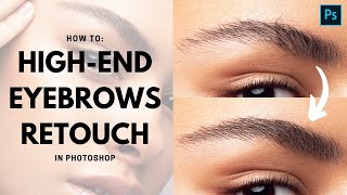 How to RETOUCH EYEBROWS in Photoshop  Highend beauty retouching tutorial Vera Change [upl. by Melicent]