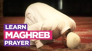 Learn the Maghreb Prayer  EASIEST Way To Learn How To Make Salah Fajr Dhuhr Asr Maghreb Isha [upl. by Ankney]