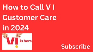 How to Call V I Customer Care in 2024 [upl. by Einahpts]