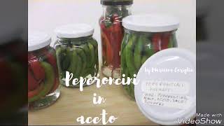 Peperoncini in aceto con la ricetta della nonna [upl. by Shulins]