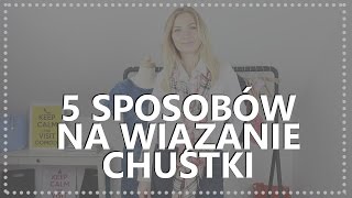 Jak nosić Chustkę 5 SPOSOBÓW NA WIĄZANIE APASZKI [upl. by Yelah]