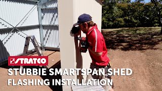 Part 10  Stratco Stubbie Smartspan Shed  Flashing Installation [upl. by Gregor550]