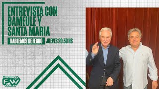 ENTREVISTA A GUILLERMO BAMEULE Y GABRIEL SANTA MARÍA  HABLEMOSDEFERRO TEMPORADA 3 [upl. by Idna467]