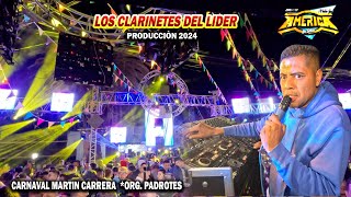 🔥 LOS CLARINETES DEL LIDER  DISCO MOVIL AMERICA  CARNAVAL MARTIN CARRERA  ORG PADROTES 2024 [upl. by Gabriell]