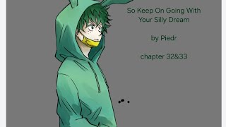 So Keep On Going With Your Silly Dream a MHA podficChapter 32 amp 33 [upl. by Sears]