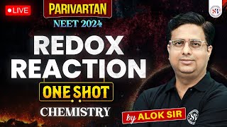 REDOX REACTION CLASS 11 ONE SHOT  NEET 2024  PARIVARTAN RETURNS  CHEMISTRY BY ALOK DIXIT SIR [upl. by Siloum347]