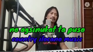 no agsinukat ta pusoSantiago Jimmy Laoagan country ilocano music ilocanolovesongs [upl. by Ilrahs]