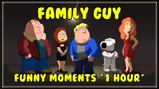 Family Guy Funny Moments 1 Hour Best Of Compilation [upl. by Chatwin]