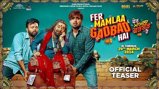 Fer Mamlaa Gadbad Hai  Official Teaser  Ninja  Prreit Kamal  In Cinemas 29th March 2024 [upl. by Suryt]