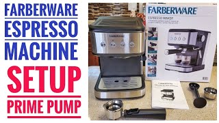 SETUP FARBERWARE Espresso Maker Steam Wand PRIME PUMP 28035441 [upl. by Kahler]