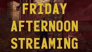 Friday Afternoon Streaming  46 [upl. by Eltsirc]